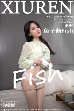 [XiuRen秀人网] 2022.09.23 No.5639 鱼子酱Fish [80+1P]