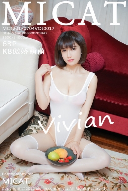 [MICAT猫萌榜] 2017.07.04 Vol.017 K8傲娇萌萌Vivian [63+1P-284M]