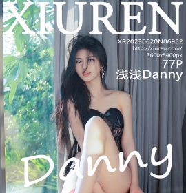 [XiuRen秀人网] 2023.06.20 No.6952 浅浅Danny [77+1P]