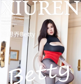 [XiuRen秀人网] 2023.08.17 No.7245 周思乔Betty [80+1P]