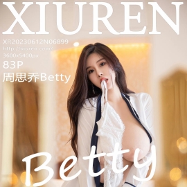 [XiuRen秀人网] 2023.06.12 No.6899 周思乔Betty [83+1P]