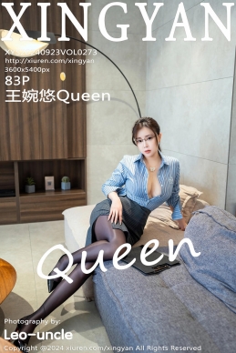 [XINGYAN星颜社] 2024.09.23 VOL.273 王婉悠Queen [83+1P]