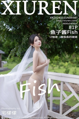 [XiuRen秀人网] 2024.11.01 No.9387 鱼子酱Fish [81+1P]