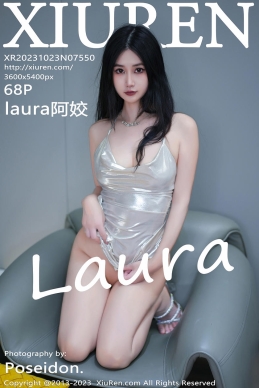 [XiuRen秀人网] 2023.10.23 No.7550 laura阿姣 [68+1P]