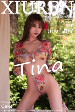 [XiuRen秀人网] 2023.01.04 No.6081 tina_甜仔 [59+1P]