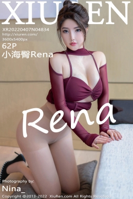 [XiuRen秀人网] 2022.04.07 No.4834 小海臀Rena [62+1P]