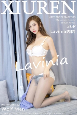 [XIUREN秀人网] 2020.02.25 N0.2003 Lavinia肉肉 [36P/75.7M]